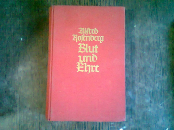 BLUT UND EHRE - ALFRED ROSENBERG (SANGE SI ONOARE)