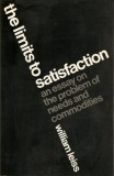 The limits to Satisfaction: The problem of needs and commodities / W. Leiss