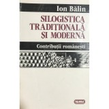 Ion Balin - Silogistica traditionala si moderna (Editia: 1996)