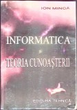 INFORMATICA SI TEORIA CUNOASTERII. O PARADIGMA FENOMENOLOGICA A DOMENIULUI HARDWARE-ION MINCA-346995