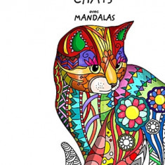 Chats avec Mandalas - Livre de Coloriage pour Adultes: Mignons, affectueux et magnifiques.: Id