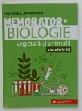 MEMORATOR BIOLOGIE VEGETALA si ANIMALA , CLASELE 9-10 de IRINA KOVACS si DANIELA FIRICEL , 2024