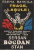 Trage, lasule! - Elena Bancila, Editura Victor Frunza