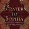 Prayers to Sophia: A Companion to &quot;&quot;The Star in My Heart&quot;&quot;
