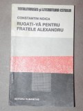 RUGATI-VA PENTRU FRATELE ALEXANDRU - C. NOICA BUCURESTI 1990