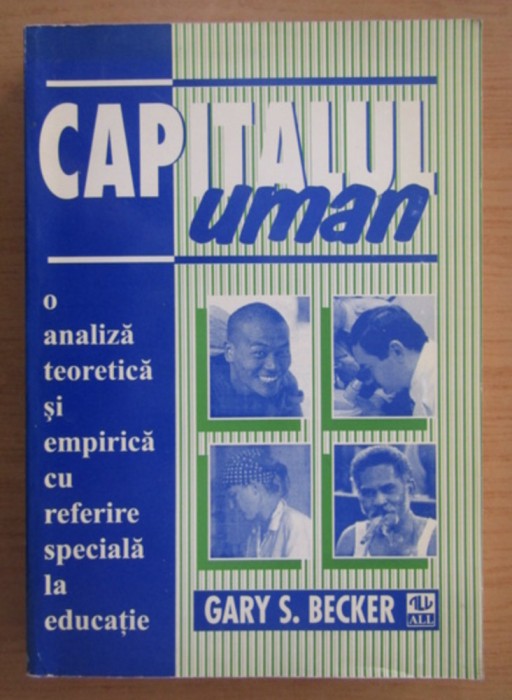Gary S. Becker - Capitalul uman. O analiza teoretica si empirica