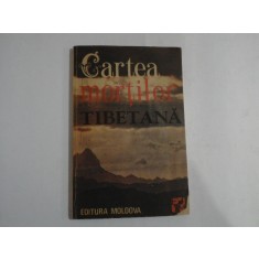 CARTEA MORTILOR TIBETANA - Ed. Moldova Iasi, 1992 - sunt si pagini subliniate