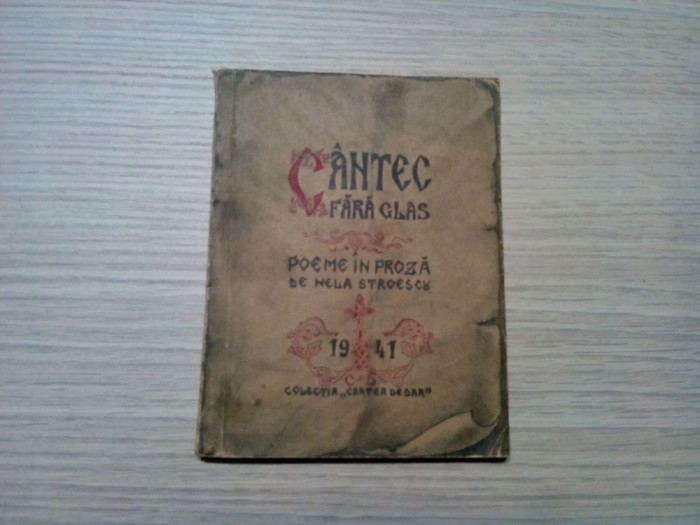 CANTEC FARA GLAS - Nela Stroescu (autograf) -1941, 99 p.+ desen G. DE LOWENDAL