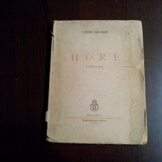 HORE - Tudor Arghezi - 1939, 154 p.