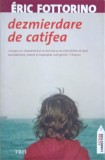 Dezmierdare de catifea - Eric Fottorino, Editura Trei, 2010, Fiction Connection, Romana, 138 pagini, Paperback