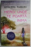 Mergi unde te poarta inima &ndash; Susanna Tamaro