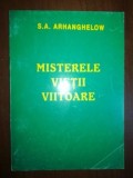 Misterele vietii viitoare- S. A. Arhanghelow