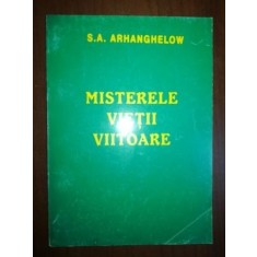 Misterele vietii viitoare- S. A. Arhanghelow