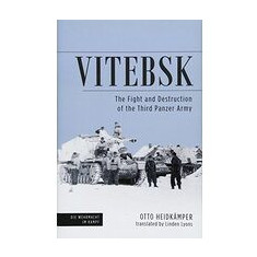 Vitebsk: The Fight and Destruction of the 3rd Panzer Army