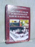 Arta serviciilor in restaurante, baruri si hoteluri - Stere Stavrositu, 2001, ACS