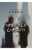 Umbrele luminii - Anastasia G. Sandu