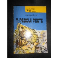 Stefan Stroe - A pescui peste