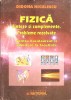 FIZICA, SINTEZE SI COMPLEMENTE, PROBLEME REZOLVATE PENTRU BACALAUREAT SI ADMITERE LA FACULTATE-DIDONA NICUL-261353