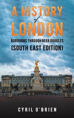 A History of London Boroughs Through Beer Goggles (South East Edition) foto