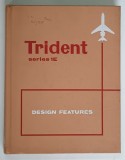 TRIDENT , SERIES 1E , DESIGN FEATURES , 1964