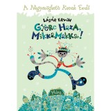 Gyere haza, Mikkamakka! - L&aacute;z&aacute;r Ervin