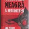 Cartea neagra a securitatii, vol. 1 &ndash; Ion Mihai Pacepa
