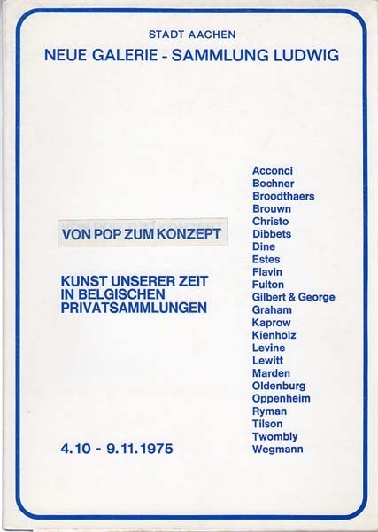 VON POP ZUM KONZEPT - NEUE GALERIE - SAMMLUNG LUDWIG 4.10-9-.11.1975