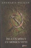 Inca un minut cu Monica Vitti | Anamaria Beligan