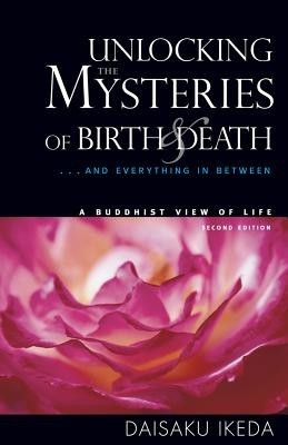 Unlocking the Mysteries of Birth &amp;amp; Death: And Everything in Between, a Buddhist View Life foto