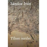 Tiltott ter&uuml;let - S&aacute;ndor Iv&aacute;n