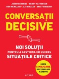 Conversatii decisive. Noi solutii pentru a gestiona cu succes situatiile critice