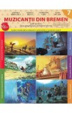 Muzicantii din Bremen - Clasa pregatitoare - Caiet Sem.2 - Gabriela Barbulescu, Daniela Besliu, Florentina Chifu, Elena Niculae