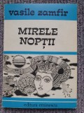 Vasile Zamfir - Mirele noptii, poeme, 1985, 80 pagini