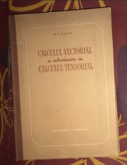 Calculul vectorial si introducere in calculul tensorial / N. E. Kocin