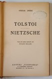 TOLSTOI , NIETZSCHE de STEFAN ZWEIG *EDITIE INTERBELICA
