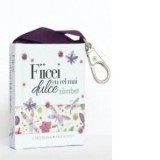 Carte-breloc. Fiicei cu cel mai dulce zambet