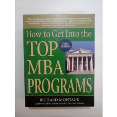 How to Get Into the TOP MBA PROGRAMS - Richard MONTAUK