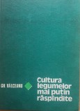 CULTURA LEGUMELOR MAI PUTIN RASPANDITE - GH. VALCEANU