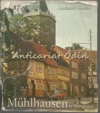 Cumpara ieftin Muhlhausen Thuringen - Gerhard Gunther, 1975, Germana, Geografie, Berlin, 137 pagini