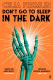 Don&#039;t Go to Sleep in the Dark : Classic Halloween Ghost Stories from the Author of Uncle Paul