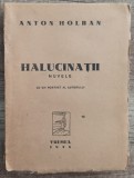 Halucinatii - Anton Holban// 1938, prima editie