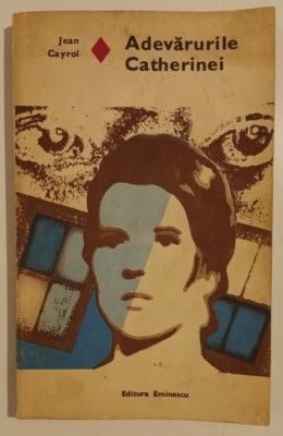Jean Cayrol - Adevarurile Catherinei foto