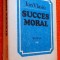 Succes moral - Ion Vlasiu ***editie PRINCEPS, 1985, Ed. Eminescu