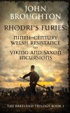 Rhodri&#039;s Furies: Ninth-century Welsh Resistance to Viking and Saxon incursions