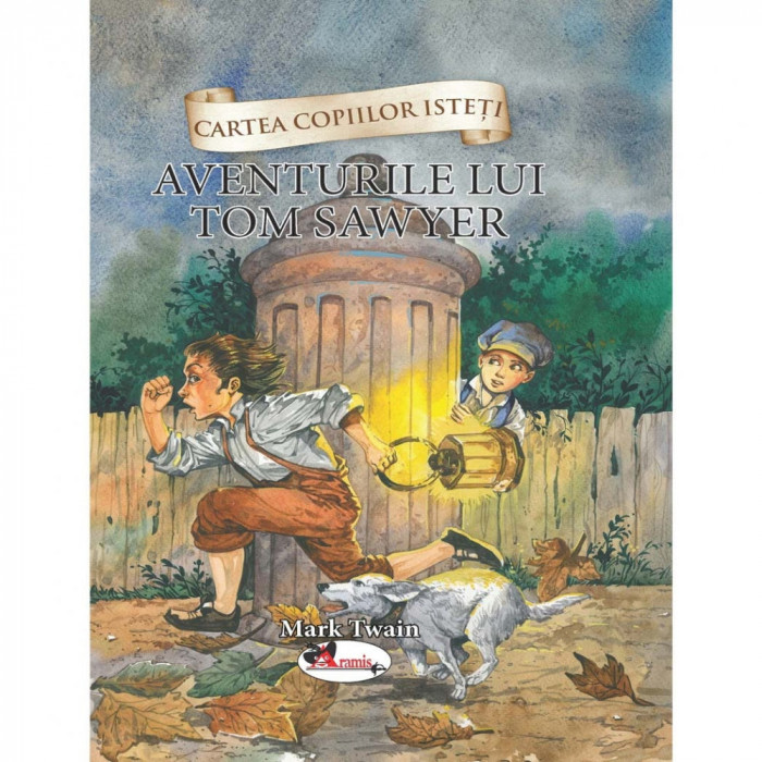 Cartea Copiilor Isteti. Aventurile lui Tom Sawyer