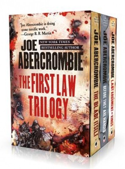 The First Law Trilogy: The Blade Itself, Before They Are Hanged, Last Argument of Kings