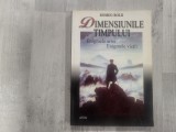 Dimensiunile timpului.Enigmele arteu.Enigmele vietii de Romeo Bold