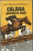 Sorin Petroniu, Felix Topescu - Calaria pentru toti, 1980