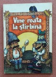 Vine roata la stirbina. Snoave si anecdote. Editura Hyperion, 1991 - Selectie: Mihai Papuc, Ilustratii: Aurel Gutu