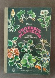 Cartea &bdquo;Universul plantelor. Mică enciclopedie&rdquo;, scrisă de Constantin P&acirc;rvu